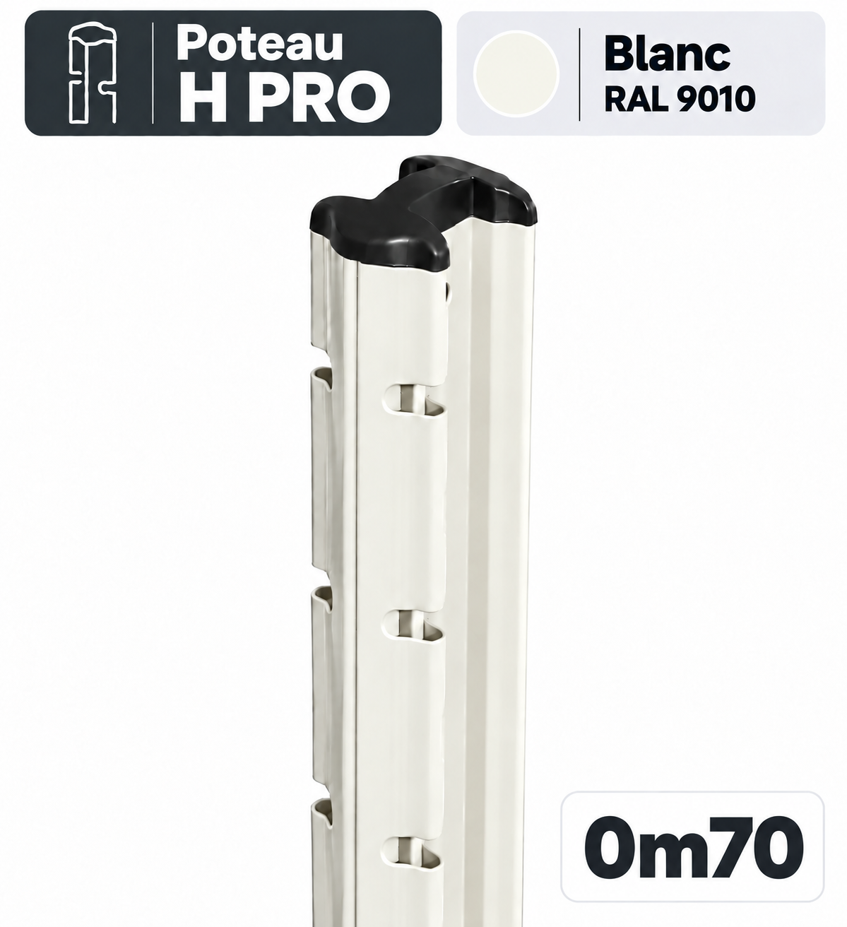 Poteau H PRO 0m70 blanc