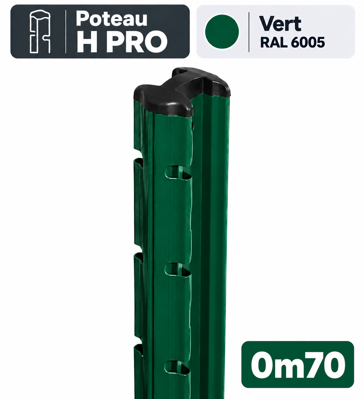 Poteau H PRO 0m70 vert